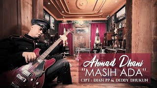 Ahmad Dhani - Masih Ada
