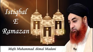 Istaqbal-e-Ramzan By Mufti Muhammad Akmal madani Sahib