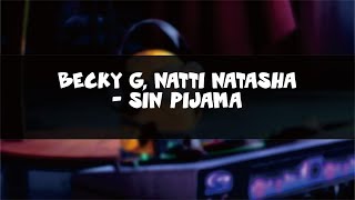 Becky G, Natti Natasha - Sin Pijama (Audio)