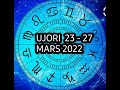 UJORI🙏🏻❤️Horoskopi 23-27 Mars  2022 #Ujori#Horoskop#2022#Shqip#Albanian#javor#leximi#meditim