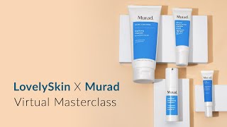 LovelySkin x Murad Masterclass: Mindful Acne Treatment