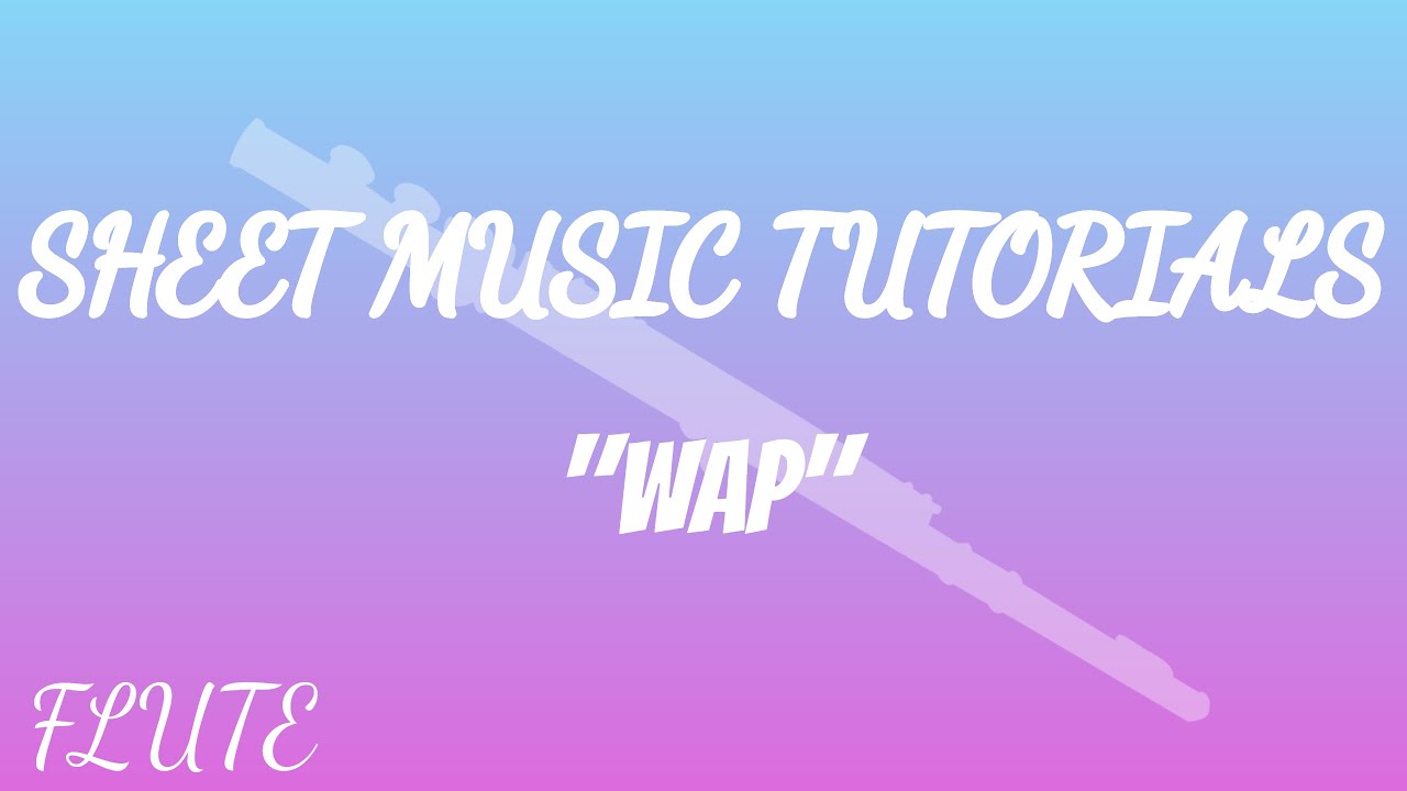 Learn How To Play WAP By Cardi B Ft. Megan Thee Stallion With A SHEET ...