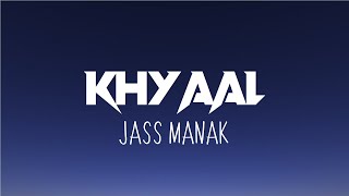 KHYAAL : JASS MANAK (Lyrical Video) Sharry Nexus | Latest Punjabi Songs 2021 | WRS LYRICS