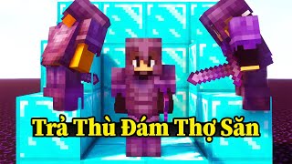 Kế Hoạch Trốn Thoát Và Trả Thù Đám Thợ Săn Minecraft ( Phần 3 ) 💀 Hà ACC