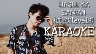 SINGLE KA BANSAN (KARAOKE) - Teddy Sailo ft. MSteve19