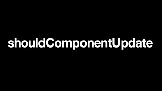 React Lifecycle methods (4) : shouldComponentUpdate