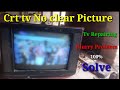 Tv Fault Repair No Clear Picture || crt tv blorry problem || Tv Picture Problem ||Tv Repairing//