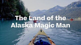 The Land of the Alaska Magic Man