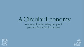 A Circular Economy with the Ellen MacArthur Foundation. ThisIsNow.Live by BPCM.