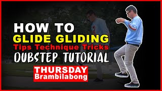 How to Glide Gliding Tips Technique Tricks Dubstep Tutorial Thursday Brambilabong