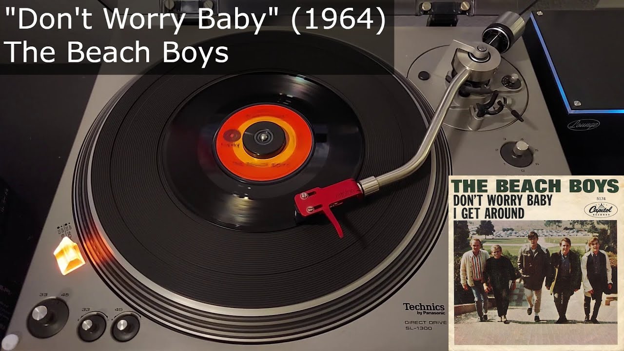 "Don't Worry Baby" - The Beach Boys [Capitol, 1964] 45 RPM Vinyl Rip ...