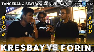 KRESBAY VS FORIN | BIG 8 | TANGERANG BEATBOX 6th ANNIVERSARY 2020