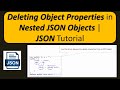 How to Delete Object Properties of Nested JSON Objects? | JSON Tutorial