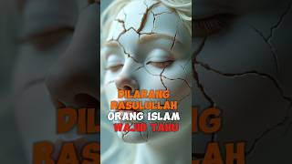 Inilah kegiatan yang di larang agama islam | Tau Islam  #kisah #islamicfigure #keabadian #misteri