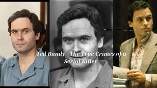 Ted Bundy - The True Crimes of a Serial Killer Documentary