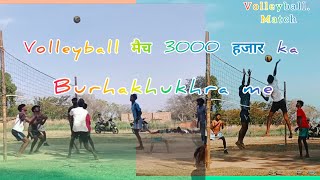 Volleyball match burhakhukhra