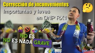 inconvenientes importantes y leves en DNP RX1