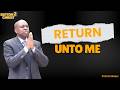 Return Unto Me