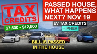 EV Tax Credits Pass the House, What Happens Next? November 19th Update