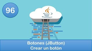 96. Programación en Java || Gráficas || Botones (JButton) - Crear un botón