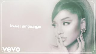 Ariana Grande - love language ( Audio)