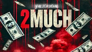 2MUCH- YAE2CRUCIAL (OFFICIAL AUDIO \u0026 VISUALIZER)