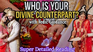 Who Is Your Divine Counterpart??? ❤️‍🔥 Detailed Reading for All Zodiac signs ✅ with Vedic guidance☀️