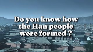 Do you know how the Han people were formed ? Research Chinese history through douyin