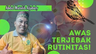 Awas terjebak Rutinitas | Motivasi Sukses