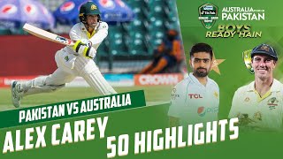 Alex Carey 50 Highlights | Pakistan vs Australia | 3rd Test Day 2 | PCB | MM2T