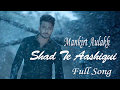 Ashiqui Mankirt Aulakh Full Song | Brand New Punjabi Song 2017 |