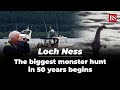 Loch Ness: The biggest monster hunt in 50 years begins