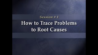 1. How to Trace Problems to Root Causes • Basic Seminar