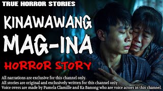 KINAWAWANG MAG-INA HORROR STORY | True Horror Stories | Tagalog Horror