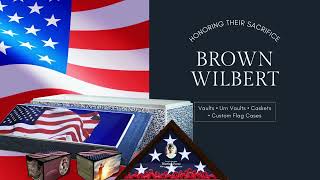 Memorial Day Funeral Products for Veterans | Burial Vaults, Flag Cases, Keepsakes by Brown Wilbert™