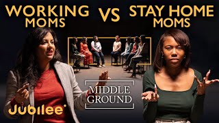Should Moms Stay At Home? | Middle Ground