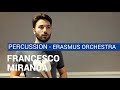 Erasmus Orchestra - FRANCESCO MIRANDA, Percussion