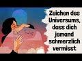 verblüffende zeichen des universums dass dich jemand schmerzlich vermisst