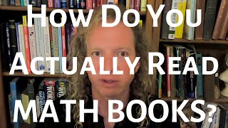 How Do You Actually Read Math Books