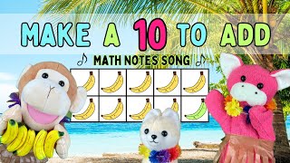 Make a Ten to Add Song | Addition Facts with 9, 8, & 7 | Math Notes with Rocko