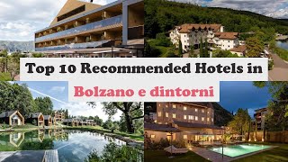 Top 10 Recommended Hotels In Bolzano e dintorni | Luxury Hotels In Bolzano e dintorni