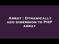 Array : Dynamically add dimension to PHP array