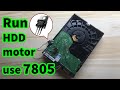 Run HDD motor without ESC | uses 7805