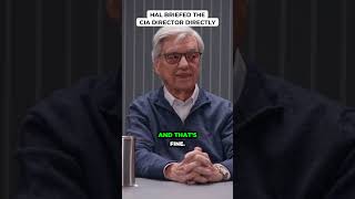 Hal Briefed the CIA Director Directly