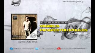 DREAMLAND 2014 | VAGGELIS PAPAPOSTOLOPOULOS full dj set