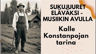 Sukujuuret Eläväksi Musiikin Avulla -  Konstan (1856-1927) tarina  | Sirpa Yarvensivu