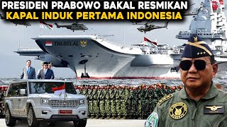 LAGI² INDONESIA GEMPARKAN DUNIA MILITER?Begini Target Pemerintahan Prabowo Segera miliki Kapal Induk