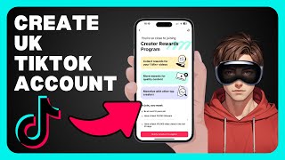 How To Create UK TikTok Account - Full Guide (2024)