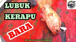 LUBUK KERAPU BARA - TRIP MEMANCING DI LAUTAN DUNGUN, TRG - TEKNIK BERHANYUT/DRIFTING