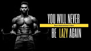 You Will Never Be Lazy Again || Best Motivational Video
